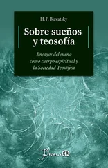H. P. Blavatsky - Sobre sueños y teosofía