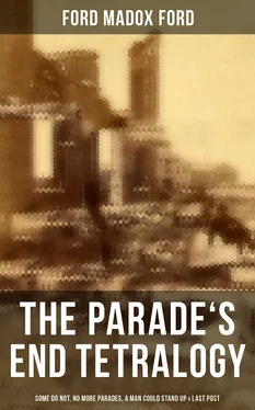 Ford Madox Ford The Parade's End Tetralogy: Some Do Not, No More Parades, A Man Could Stand Up & Last Post обложка книги