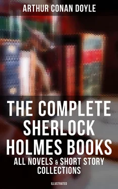 Arthur Conan Doyle The Complete Sherlock Holmes Books: All Novels & Short Story Collections (Illustrated) обложка книги