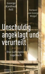 George Kardinal Pell - Unschuldig angeklagt und verurteilt