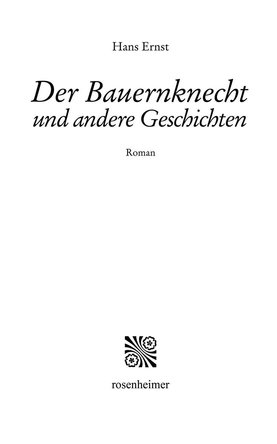 Vollständige EBookAusgabe der im Rosenheimer Verlagshaus erschienenen 5 - фото 1