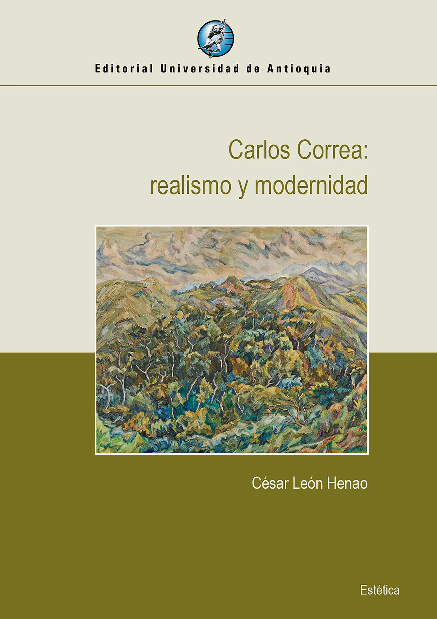 César León Henao Carlos Correa realismo y modernidad Colección Estética - фото 1