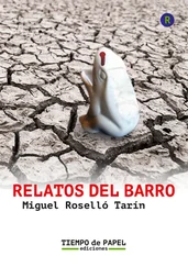 Miguel Roselló Tarín - Relatos del Barro