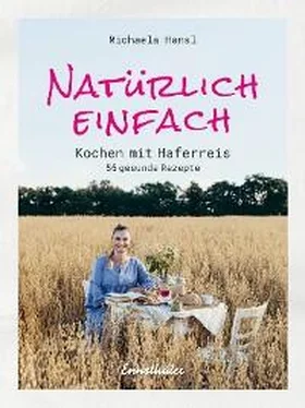 Michaela Hansl Natürlich einfach – Kochen mit Haferreis обложка книги