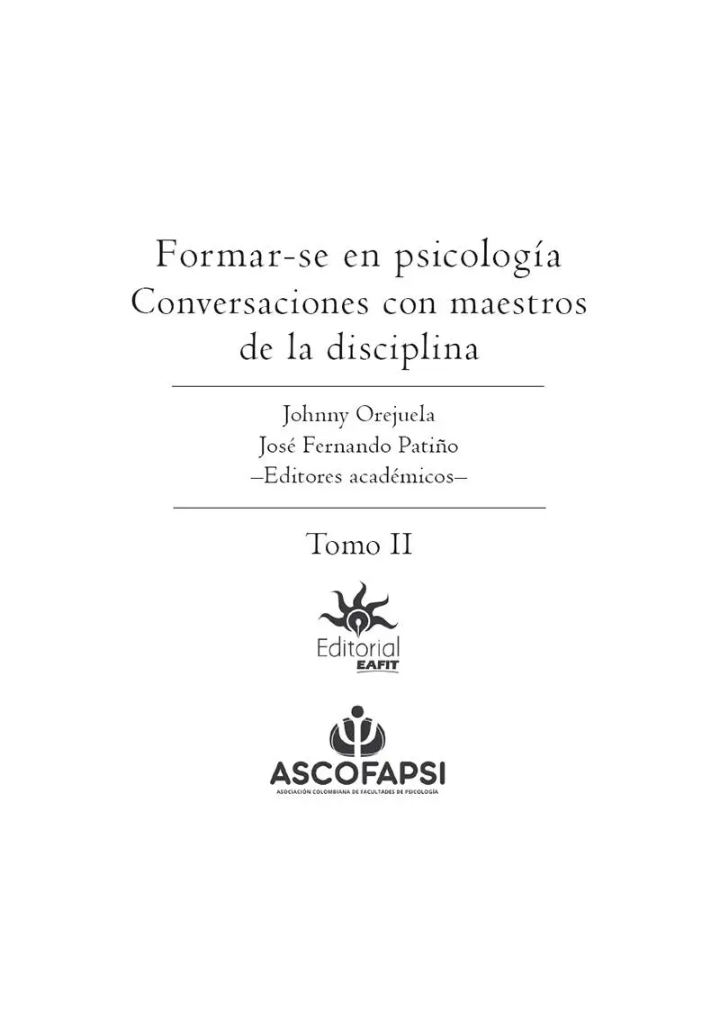 Formarse en psicología Conversaciones con maestros de la disciplina Tomo II - фото 4