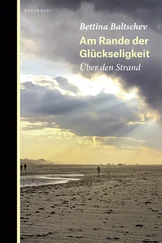 Bettina Baltschev - Am Rande der Glückseligkeit