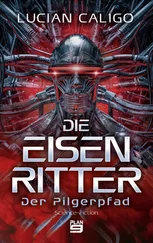 Lucian Caligo - Die Eisenritter