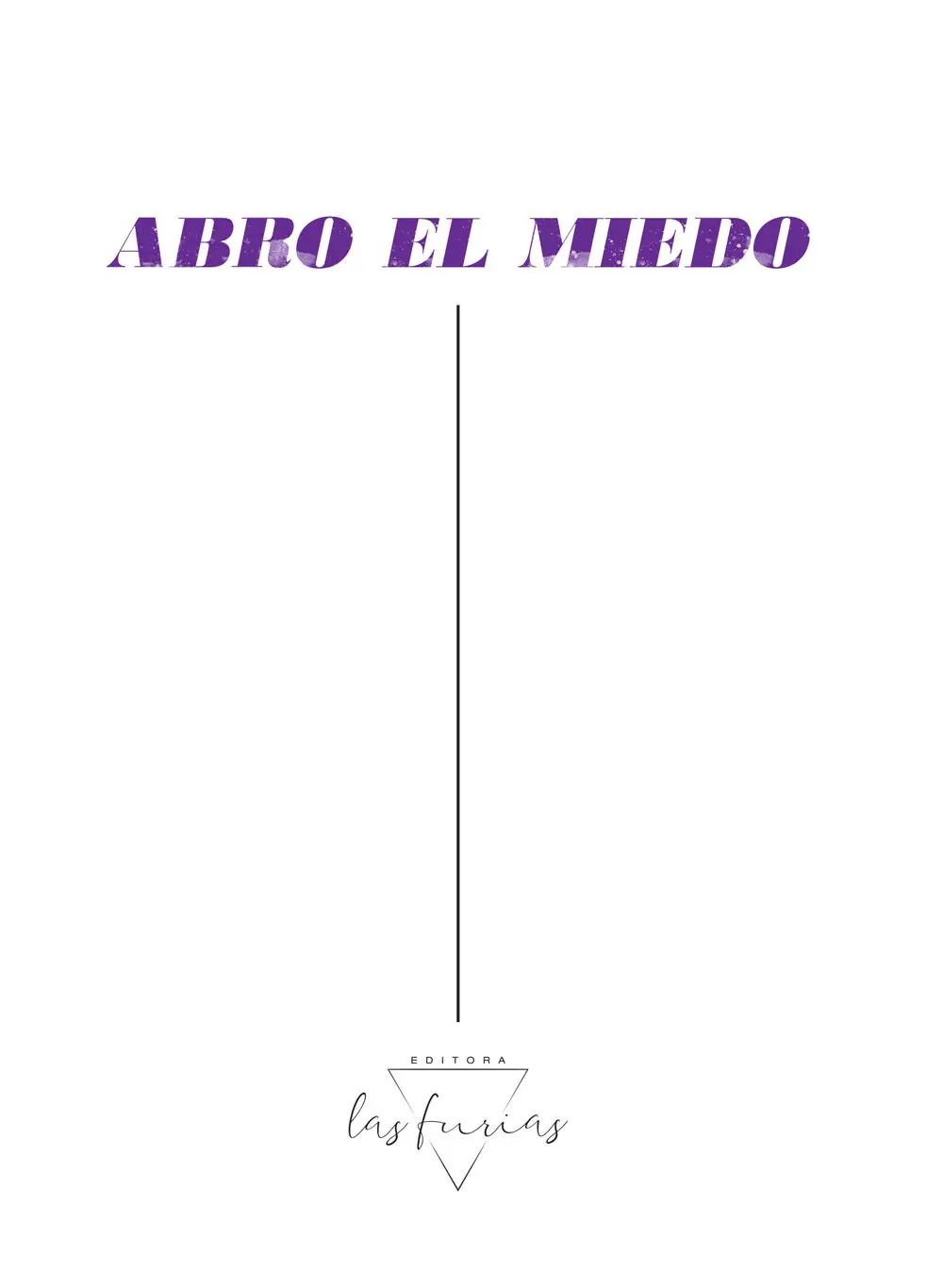 Abro el miedo es un libro notable por su potencia arrolladora y por su - фото 6