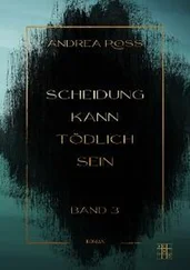 Andrea Ross - Scheidung kann tödlich sein