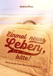 Andrea Ross - Einmal neues Leben, bitte!