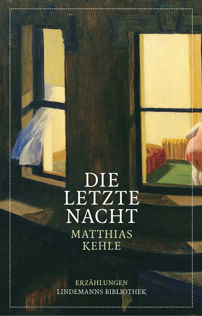 Matthias Kehle Die letzte Nacht Erzählungen Конец ознакомительного фрагмента - фото 1