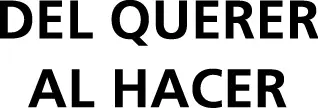 Del querer al hacer - изображение 2