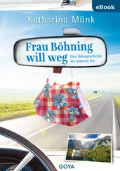 Katharina Münk - Frau Böhning will weg
