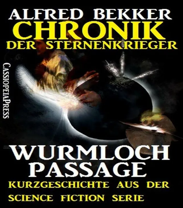 Alfred Bekker Chronik der Sternenkrieger Wurmloch Passage Kurzgeschichte aus - фото 11