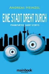 Andreas Heinzel - Eine Stadt dreht durch