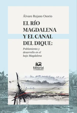 Álvaro Rojano Osorio El río Magdalena y el canal del dique: poblamiento y desarrollo en el Bajo Magdalena обложка книги