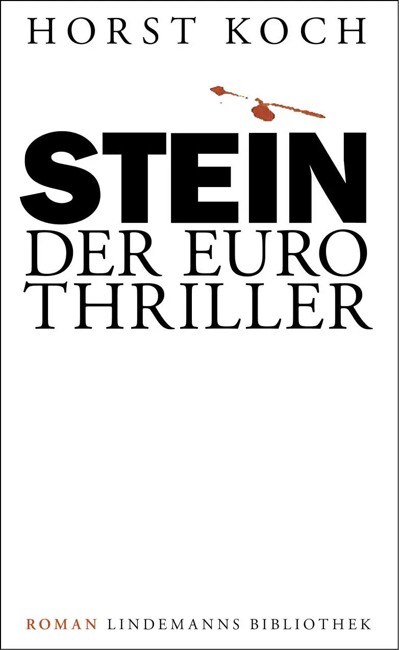 Horst Koch Stein Der EuroThriller Vorwort Zwei führende Vertreter - фото 1