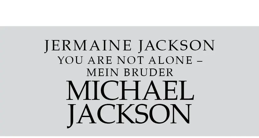 You are not alone Mein Bruder Michael Jackson - изображение 1
