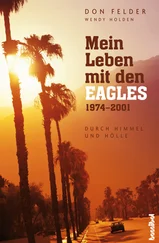 Wendy Holden - Mein Leben mit den Eagles