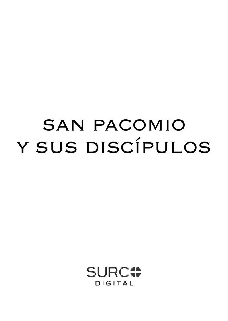 San Pacomio Pacomio y sus discípulos San Pacomio 1a ed Munro Surco - фото 1
