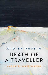 Didier Fassin - Death of a Traveller