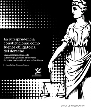 Juan Felipe Orozco Ospina La jurisprudencia constitucional como fuente obligatoria del derecho обложка книги