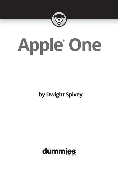 Apple One For Dummies Published by John Wiley Sons Inc111 River Street - фото 1