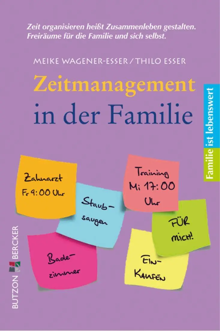 Meike WagenerEsserThilo Esser Zeitmanagement in der Familie Familie ist - фото 1