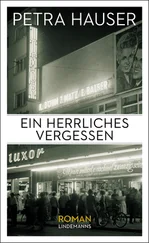 Petra Häußer - Ein herrliches Vergessen