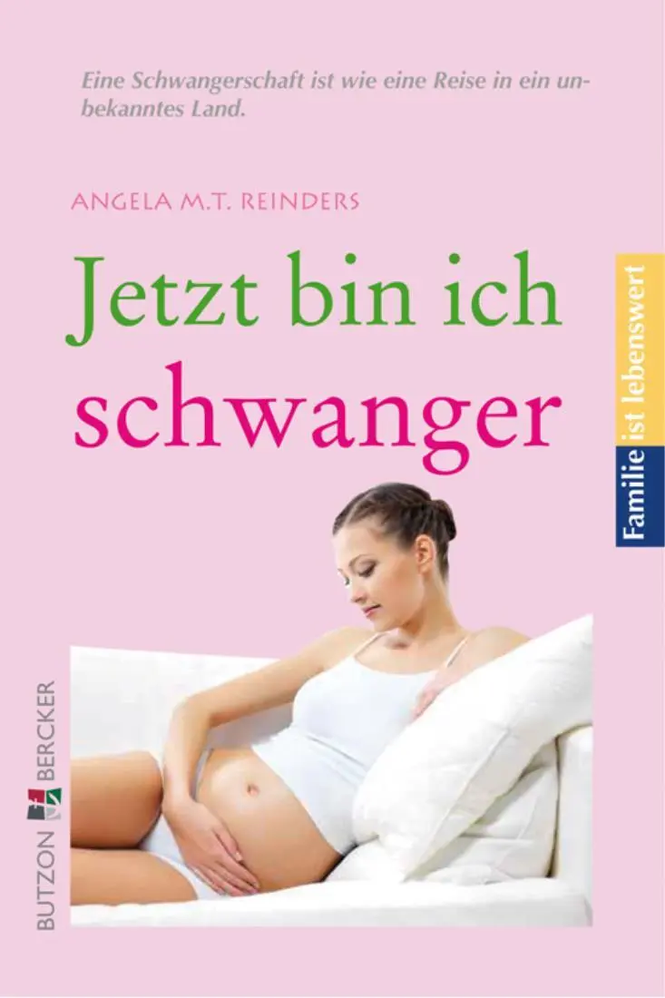 Angela MT Reinders Jetzt bin ich schwanger Familie ist lebenswert - фото 1