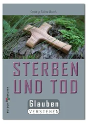 Georg Schwikart - Sterben und Tod