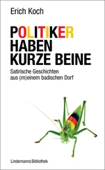 Erich Koch - Politiker haben kurze Beine