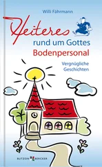 Willi Fahrmann - Heiteres rund um Gottes Bodenpersonal