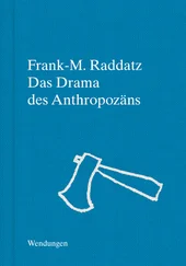 Frank-M. Raddatz - Das Drama des Anthropozäns