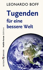 Leonardo Boff - Tugenden für eine bessere Welt