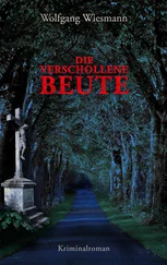 Wolfgang Wiesmann - Die verschollene Beute