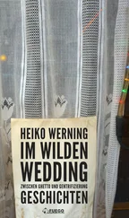 Heiko Werning - Im wilden Wedding - Zwischen Ghetto und Gentrifizierung