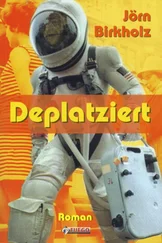 Jörn Birkholz - Deplatziert