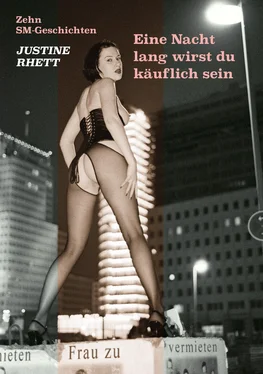 Justine Rhett Eine Nacht lang wirst du käuflich sein обложка книги
