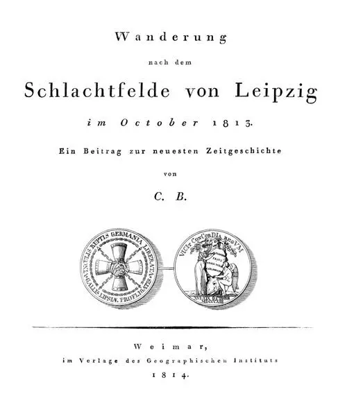 Carl Bertuch 17771815 Wanderung nach dem Schlachtfelde von Leipzig im - фото 1