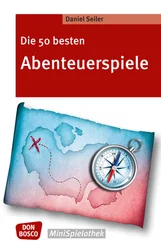 Daniel Seiler - Die 50 besten Abenteuerspiele - eBook