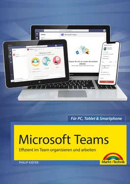 Philip Kiefer Microsoft Teams - Effizient im Team organisieren und arbeiten - komplett in Farbe обложка книги