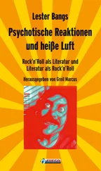 Lester Bangs - Psychotische Reaktionen und heiße Luft