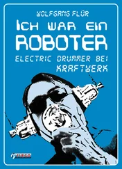 Wolfgang Flür - Ich war ein Roboter