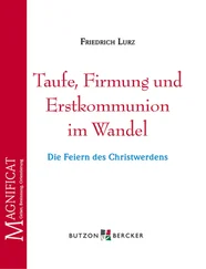 Friedrich Lurz - Taufe, Firmung und Erstkommunion im Wandel