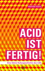 Alexander Fromm - ACID IST FERTIG