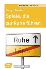Monika Bücken-Schaal - Die 50 besten Spiele, die zur Ruhe führen - eBook