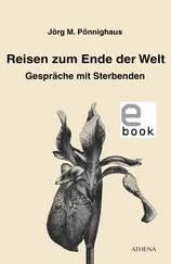 Jörg M. Pönnighaus - Reisen zum Ende der Welt