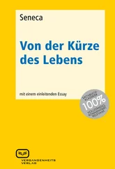 Seneca - Von der Kürze des Lebens