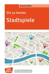 Daniel Seiler - Die 50 besten Stadtspiele - eBook